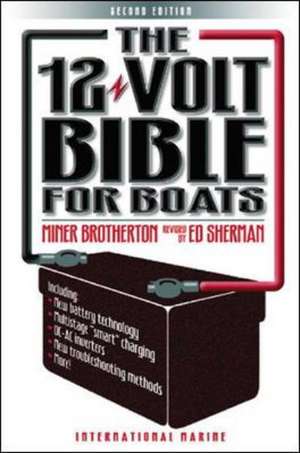 The 12-Volt Bible for Boats de Miner Brotherton