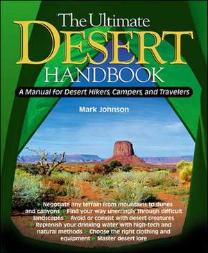 The Ultimate Desert Handbook de G. Mark Johnson