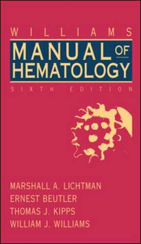 Williams Clinical Manual of Hematology de Marshall Lichtman