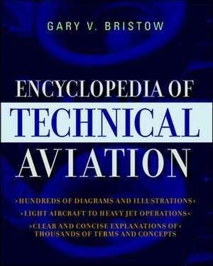 Encyclopedia of Technical Aviation de Gary Bristow