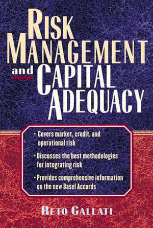 Risk Management and Capital Adequacy de Reto Gallati