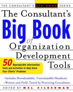 The Consultant's Big Book of Organization Development Tools de Mel Silberman