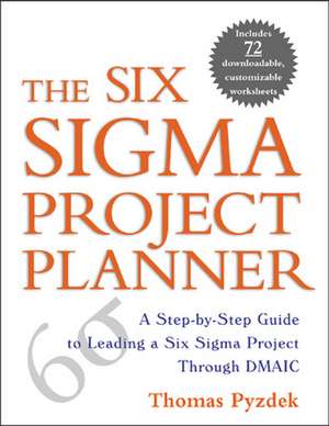 The Six Sigma Project Planner de Thomas Pyzdek