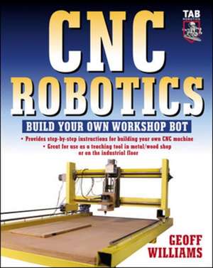 CNC Robotics de Geoff Williams