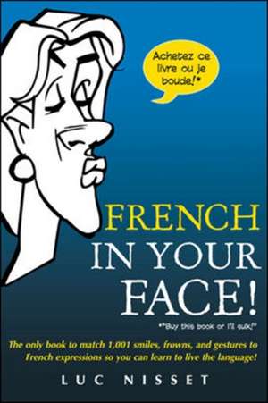 French In Your Face! de Luc Nisset