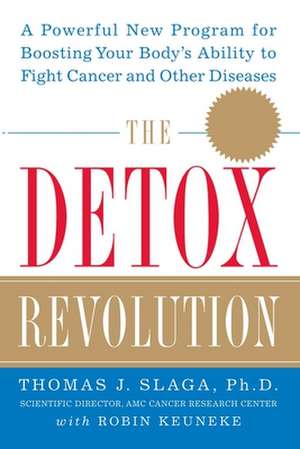 The Detox Revolution de Thomas J. Slaga