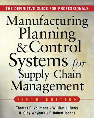 MANUFACTURING PLANNING AND CONTROL SYSTEMS FOR SUPPLY CHAIN MANAGEMENT de Thomas Vollmann