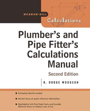 Plumber's and Pipe Fitter's Calculations Manual de R. Woodson