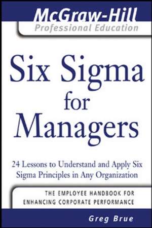 Six Sigma for Managers de Greg Brue