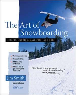 The Art of Snowboarding de Jim Smith