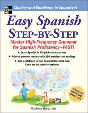 Easy Spanish Step-By-Step de Barbara Bregstein