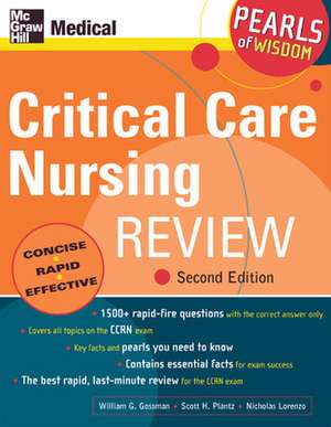 Critical Care Nursing Review: Pearls of Wisdom, Second Edition de William Gossman