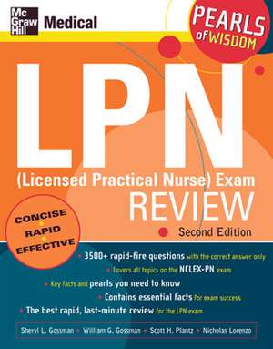 LPN (Licensed Practical Nurse) Exam Review: Pearls of Wisdom, Second Edition de Sheryl Gossman