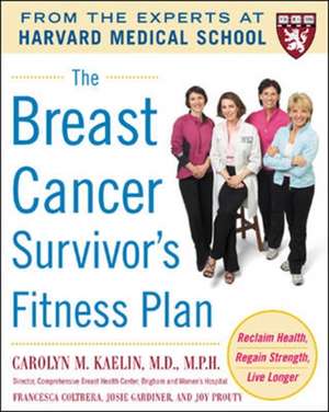 The Breast Cancer Survivor's Fitness Plan de Carolyn Kaelin