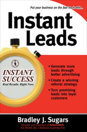 Instant Leads de Bradley Sugars