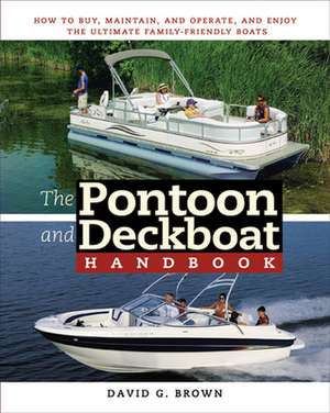 The Pontoon and Deckboat Handbook de David Brown