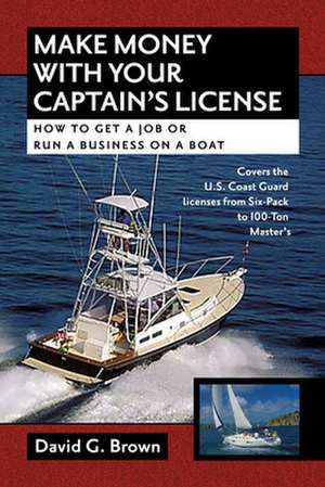 Make Money With Your Captain's License de David Brown