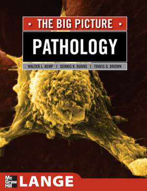 Pathology: The Big Picture de William Kemp