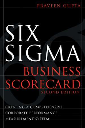 Six Sigma Business Scorecard de Praveen Gupta