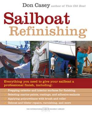 Sailboat Refinishing de Don Casey