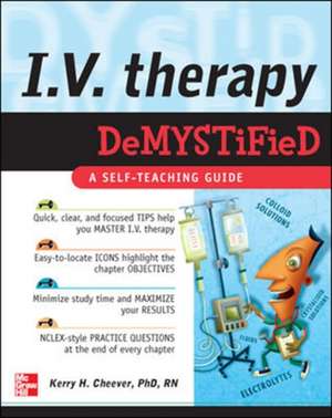 IV Therapy Demystified de Kerry Cheever