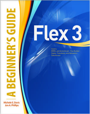 Flex™ 3: A Beginner's Guide de Michele Davis