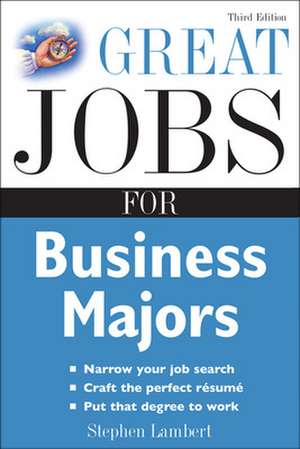 Great Jobs for Business Majors de Stephen Lambert