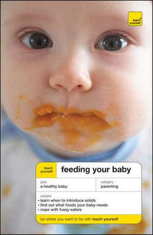 Teach Yourself Feeding Your Baby de Judy More