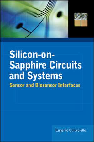 Silicon-on-Sapphire Circuits and Systems de Eugenio Culurciello