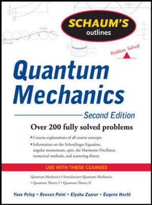 Schaum's Outline of Quantum Mechanics, Second Edition de Yoav Peleg