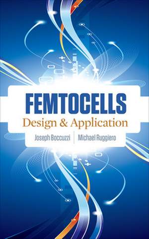 Femtocells: Design & Application de Joseph Boccuzzi