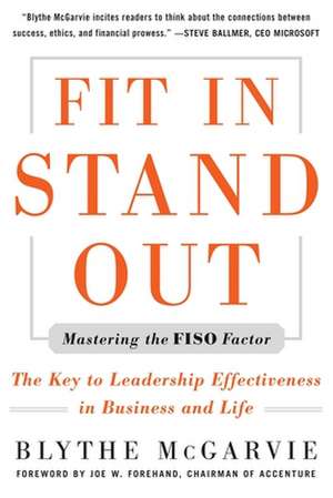 Fit In, Stand Out: Mastering the Fiso Factor for Success in Business and Life de Blythe J. McGarvie