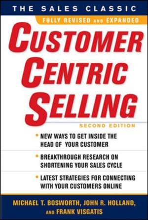 CustomerCentric Selling, Second Edition de Michael Bosworth