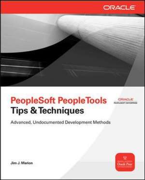 PeopleSoft PeopleTools Tips & Techniques de Jim Marion