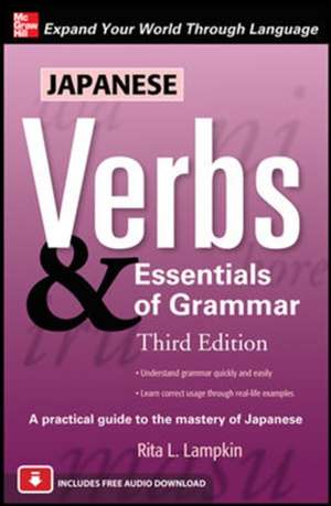 Japanese Verbs & Essentials of Grammar, Third Edition de Rita Lampkin