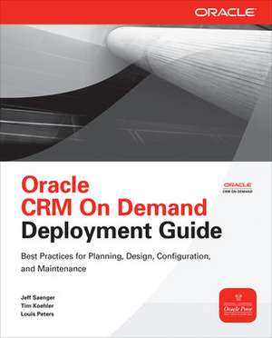 Oracle CRM On Demand Deployment Guide de Jeff Saenger