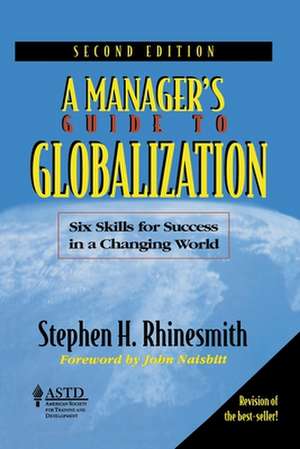 A Managers Guide to Globalization: Six Skills for Success in a Changing World de Stephen H. Rhinesmith