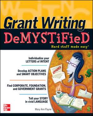 Grant Writing DeMYSTiFied de Mary Ann Payne