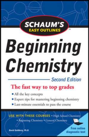 Schaum's Easy Outline of Beginning Chemistry, Second Edition de David Goldberg