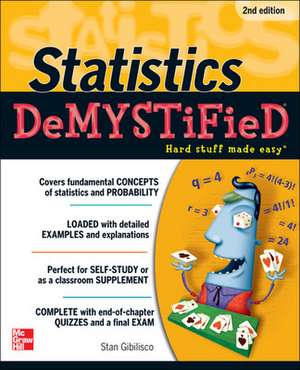 Statistics DeMYSTiFieD, 2nd Edition de Stan Gibilisco