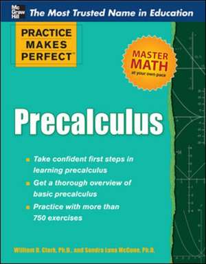 Practice Makes Perfect Precalculus de William Clark