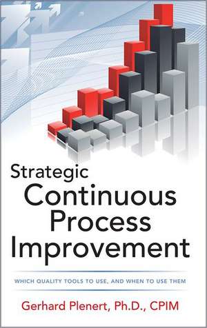 Strategic Continuous Process Improvement de Gerhard Plenert