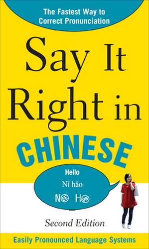 Say It Right In Chinese, 2nd Edition de NA EPLS