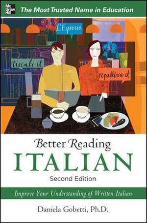 Better Reading Italian, 2nd Edition de Daniela Gobetti