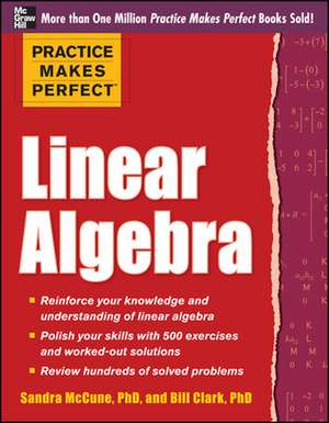 Practice Makes Perfect Linear Algebra de Sandra Luna McCune