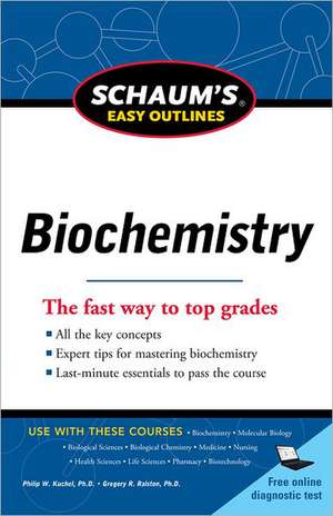 Schaum's Easy Outline of Biochemistry, Revised Edition de Philip Kuchel