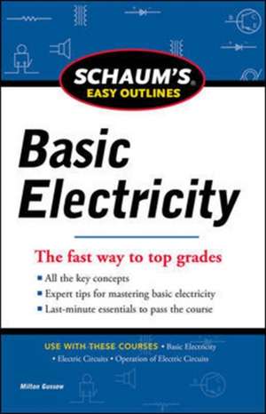 Schaums Easy Outline of Basic Electricity Revised de Milton Gussow