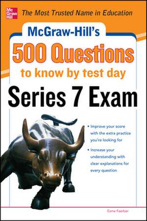 McGraw-Hill's 500 Series 7 Exam Questions to Know by Test Day de Esme Faerber