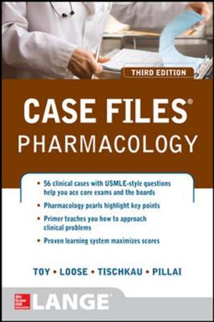 Case Files Pharmacology, Third Edition de Eugene Toy