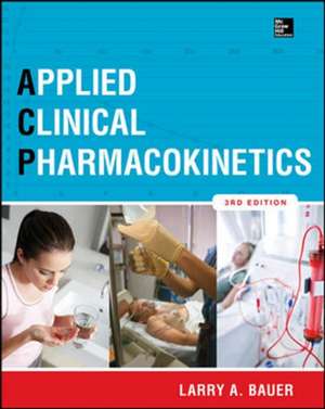 Applied Clinical Pharmacokinetics 3/E de Larry Bauer